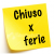 Chiusura per ferie: Da lunedì 6 a venerdì 31 agosto