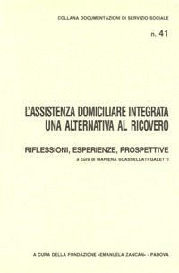 Ricerche e Documentazione - 1988 - L'assistenza domiciliare integrata una alternativa al ricovero - Fondazione Zancan Onlus