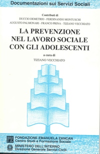Ricerche e Documentazione - 1994 - La prevenzione nel lavoro sociale con gli adolescenti - Fondazione Zancan Onlus