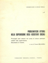 Ricerche e Documentazioni - 1971- Problematiche attuali nella supervisione degli assistenti sociali - Fondazione Zancan Onlus