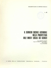 Ricerche e Documentazioni - 1972 - Il servizio sociale aziendale nella prospettiva dell'unità locale dei servizi - Fondazione Zancan Onlus
