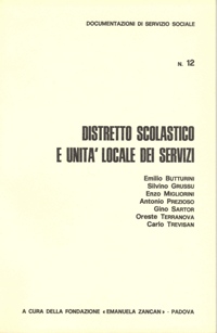 Ricerche e Documentazioni - 1974 - Distretto scolastico e unità locale dei servizi - Fondazione Zancan Onlus