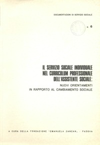 Ricerche e Documentazioni - 1974 - Il servizio sociale individuale nel curriculum professionale dell'assistente sociale - Fondazione Zancan Onlus