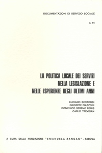 Ricerche e Documentazioni - 1976 - La politica locale dei servizi nella legislazione e nelle esperienze degli ultimi anni - Fondazione Zancan Onlus