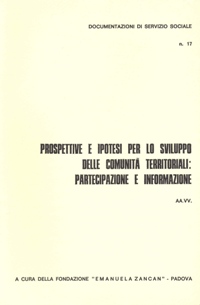 Ricerche e Documentazioni - 1977 - Prospettive e ipotesi per lo sviluppo delle comunità territoriali partecipazione e informazione - Fondazione Zancan Onlus