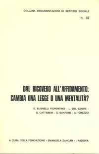 Ricerche e Documentazioni - 198 - Dal ricovero all'affidamento cambia una legge o una mentalità - Fondazione Zancan Onlus