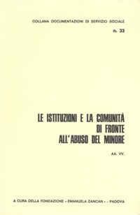 Ricerche e Documentazioni - 1983 - Le istituzioni e la comunità di fronte all'abuso del minore - Fondazione Zancan Onlus