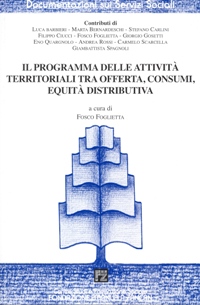 Ricerche e Documentazioni - 2005 - Il programma delle attività territoriali tra offerta consumi equità distributiva - Fondazione Zancan Onlus