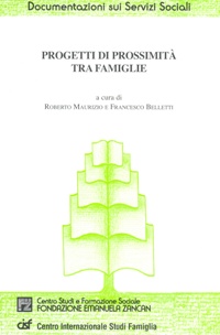 Ricerche e Documentazioni - 2006 - Progetti di prossimità tra Famiglie - Fondazione Zancan Onlus