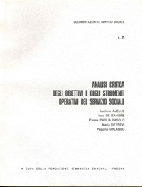 Ricerche e Documentazioni - 1972 - Analisi critica degli obiettivi e degli strumenti operativi del servizio sociale - Fondazione Zancan Onlus