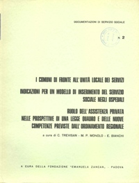 Richerche e Documentazioni - 1972 - I comuni di fronte all'unità locale dei servizi. Il servizio sociale negli ospedali. L'assistenza privata- Fondazione Zancan Onlus