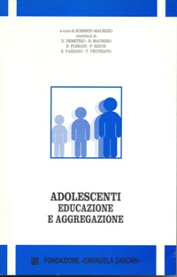 Scienze Sociali e Servizi Sociali - Adolescenti: educazione e aggregazione - Fondazione Zancan Onlus