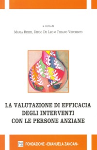 Scienze Sociali e Servizi Sociali - La valutazione di efficacia degli interventi con le persone anziane - Fondazione Zancan Onlus