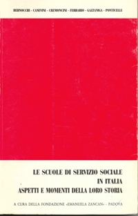 Scienze Sociali e Servizi Sociali - Le scuole di servizio sociale in Italia. Aspetti e momenti della loro storia - Fondazione Zancan Onlus