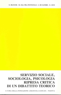 Scienze Sociali e Servizi Sociali - Servizio sociale, sociologia, psicologia, ripresa critica di un dibattito teorico - Fondazione Zancan Onlus