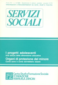 Servizi Sociali - 1988 4. I progetti adolescenti una lettura della dimensione educativa - Organi di protezione del minore come sono e come dovrebbero essere (esaurito)