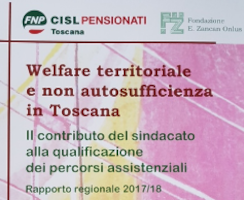 Volumi Fuori Collana - Welfare territoriale e non autosufficienza in Toscana. Il contributo della FNP CISL Toscana alla qualificazione dei percorsi assistenziali. Rapporto 2017-2018 (1)