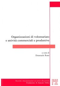 Ricerche e Documentazioni - Organizzazioni di volontariato e attività commerciali e produttive - Fondazione Zancan Onlus