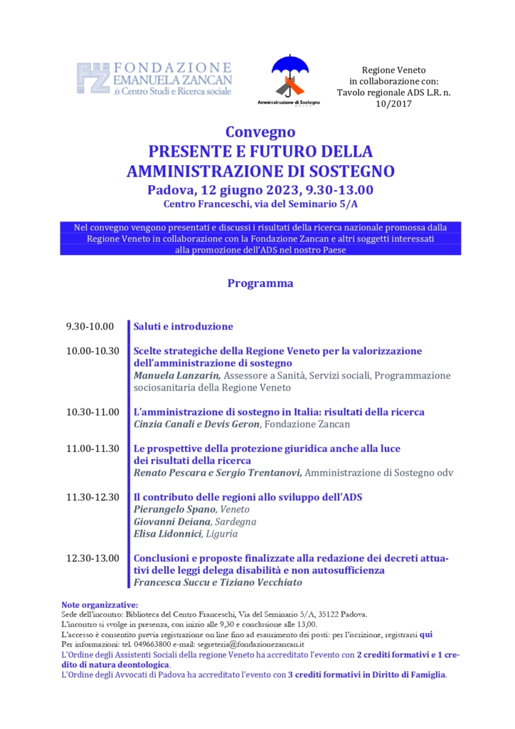 Il 12 giugno verrà presentata la ricerca nazionale sull'amministrazione di sostegno promossa dalla Regione Veneto e realizzata dalla Fondazione Zancan con tanti soggetti impegnati nell’amministrazione di sostegno nel nostro Paese.