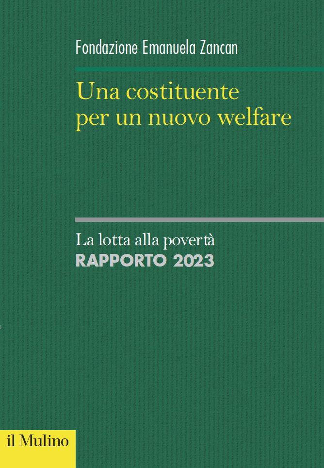È uscito “Una costituente per un nuovo welfare. La lotta alla povertà” (Il Mulino, Bologna), il Rapporto 2023 della Fondazione Zancan.