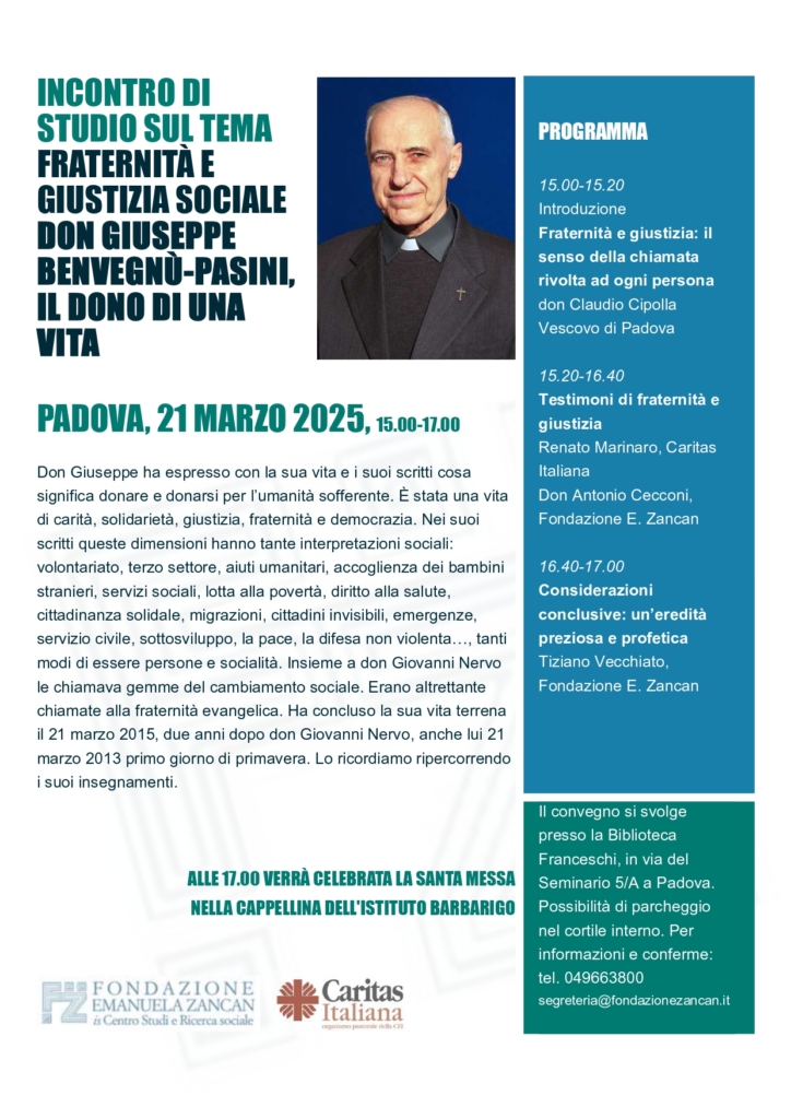Il 21 marzo 2025, anniversario della morte di don Giovanni Nervo e di Don Giuseppe Pasini, organizziamo un incontro di studio dal titolo “Fraternità e giustizia sociale