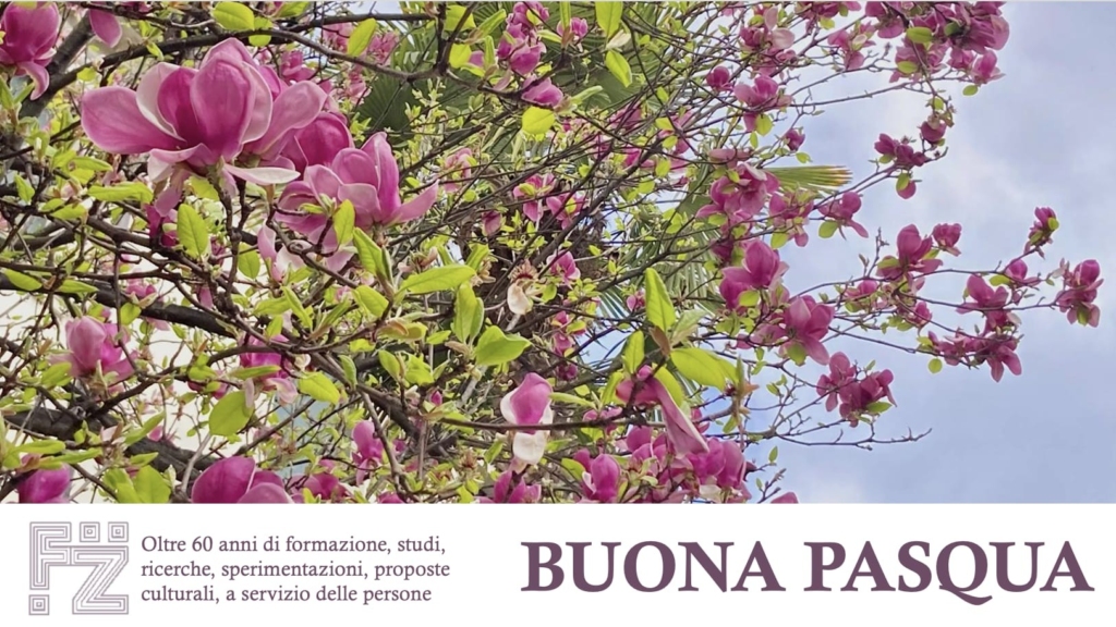 Auguri di Buona Pasqua da tutti noi della Fondazione Zancan!