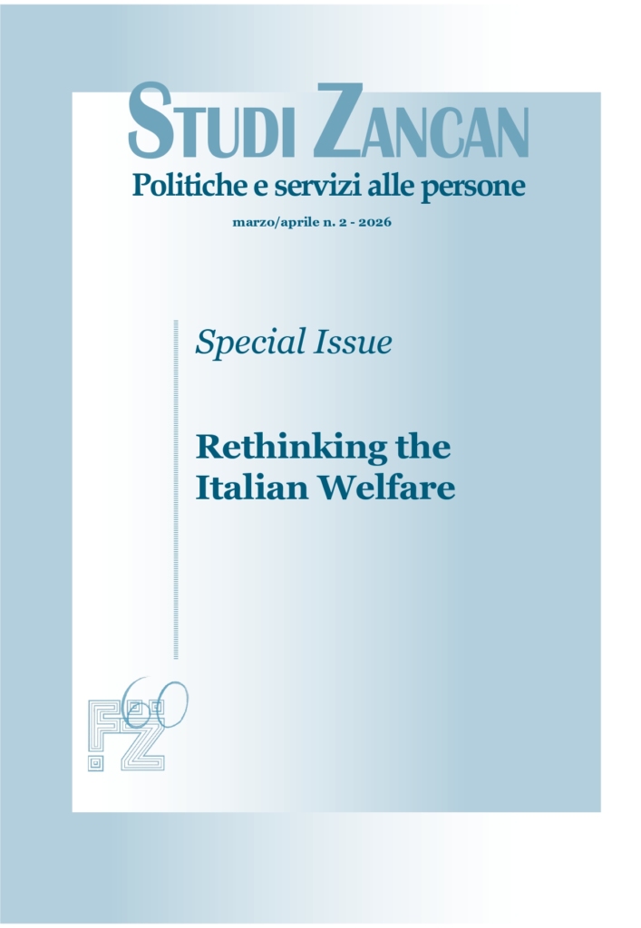 È online il numero monografico 2/2026 di Studi Zancan interamente dedicato al tema “Rethinking the Italian Welfare”, al quale anno contribuito studiosi, operatori e policy makers.