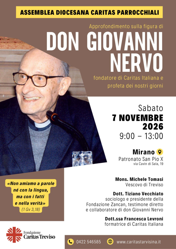 Il 7 novembre 2026 l’annuale Assemblea diocesana delle Caritas parrocchiali organizzata da Fondazione Caritas Treviso organizza un approfondimento sulla figura di don Giovanni Nervo